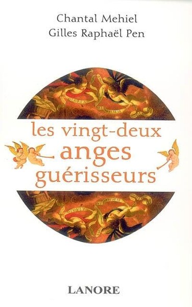 VINGT-DEUX ANGES GUERISSEURS (LES)