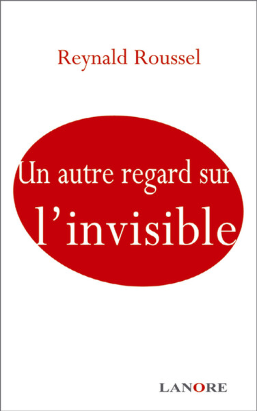 AUTRE REGARD SUR L´INVISIBLE (UN)