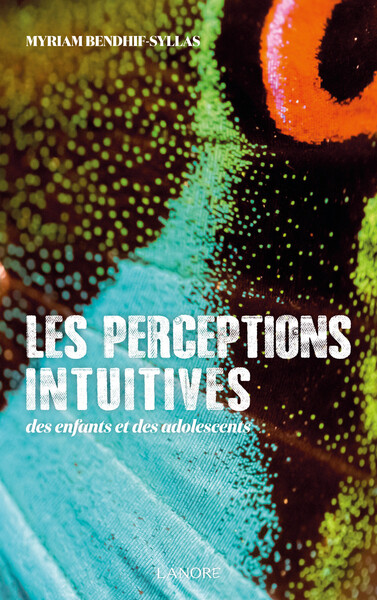 PERCEPTIONS INTUITIVES DES ENFANTS ET DES ADOLESCENTS