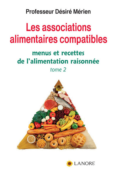 ASSOCIATIONS ALIMENTAIRES COMPATIBLES (TOME 2)