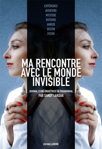 MA RENCONTRE AVEC LE MONDE INVISIBLE