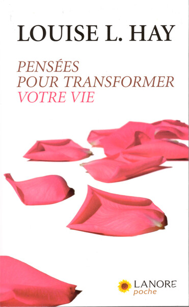 PENSEES POUR TRANSFORMER VOTRE VIE