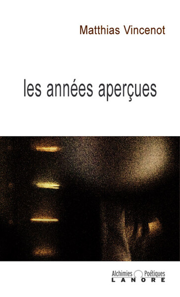 ANNEES APERCUES (LES)