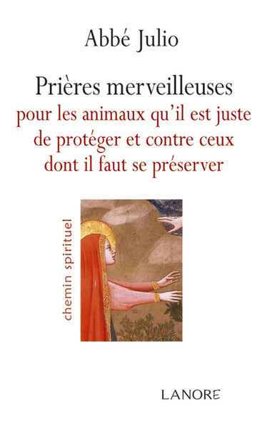 PRIERES MERVEILLEUSES POUR LES ANIMAUX QU´IL EST JUSTE DE PROTEGER ET CONTRE..