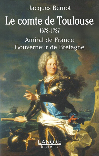 COMTE DE TOULOUSE 1678-1737 (LE)