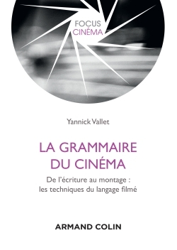 GRAMMAIRE DU CINEMA - DE L´ECRITURE AU MONTAGE : LES TECHNIQUES DU LANGA