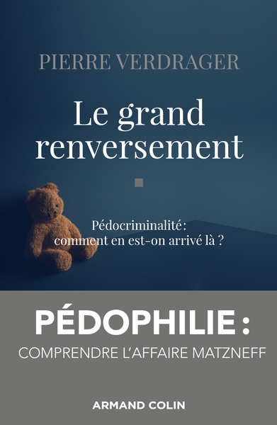 GRAND RENVERSEMENT - PEDOCRIMINALITE : COMMENT EN EST-ON ARRIVE LA ?