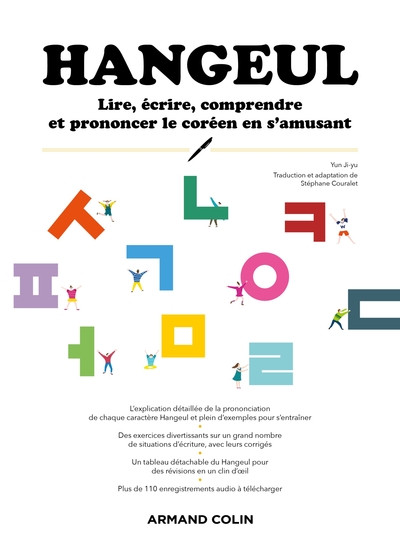 HANGEUL : LIRE, ECRIRE, COMPRENDRE ET PRONONCER LE COREEN EN S´AMUSANT