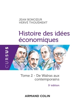 HISTOIRE DES IDEES ECONOMIQUES - 5E ED. - TOME 2 : DE WALRAS AUX CONTEMPORA