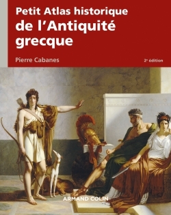 PETIT ATLAS HISTORIQUE DE L´ANTIQUITE GRECQUE 2E ED.