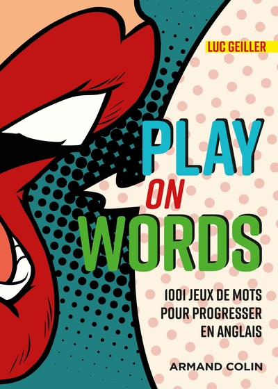 PLAY ON WORDS -  1001 JEUX DE MOTS POUR PROGRESSER EN ANGLAIS