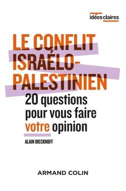 CONFLIT ISRAELO-PALESTINIEN - 20 QUESTIONS POUR VOUS FAIRE VOTRE OPINION