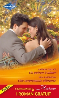PATRON A AIMER - UNE SURPRENANTE ATTIRANCE - UN FABULEUX MARIAGE