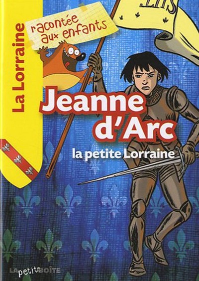 JEANNE D´ARC, LA PETITE LORRAINE