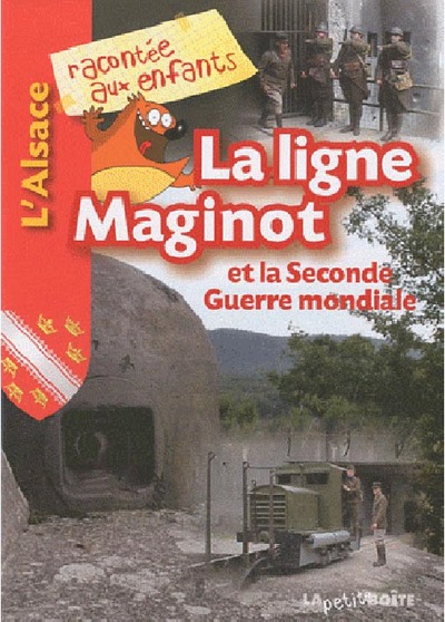 LIGNE MAGINOT ET LA SECONDE GUERRE MONDIALE