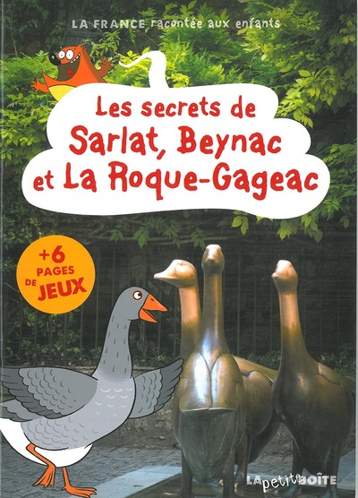 SECRETS DE SARLAT, BEYNAC ET LA ROQUE-GAGEAC