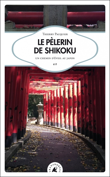 Couverture de Le pèlerin de Shikoku ; un chemin d'éveil au Japon