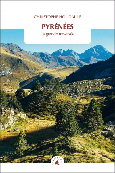 PYRENEES LA GRANDE TRAVERSEE