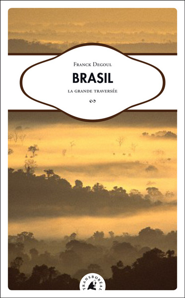 Couverture de Brasil ; la grande traversée