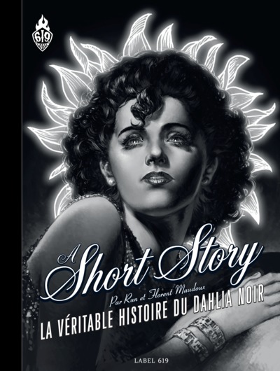 A SHORT STORY (NOIR ET BLANC) - LA VERITABLE HISTOIRE DU DAHLIA NOIR - ED. RUE DE SEVRES