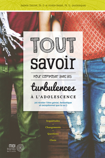 TOUT SAVOIR POUR COMPOSER AVEC LES TURBULENCES A L ADOLESCENCE