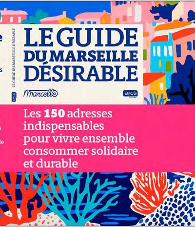 GUIDE DU MARSEILLE DESIRABLE