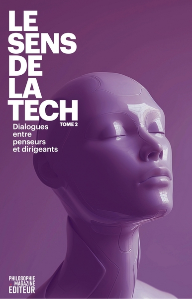 SENS DE LA TECH 2 - DIALOGUE ENTRE PENSEURS ET DIRIGEANTS