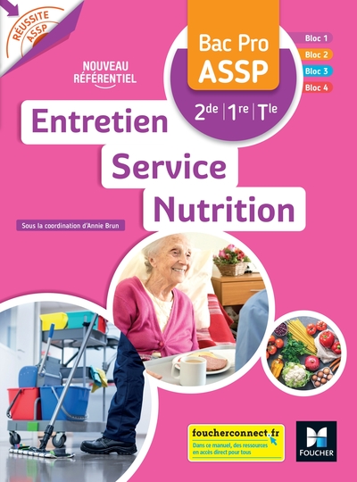 REUSSITE ASSP - ENTRETIEN - SERVICE - NUTRITION BAC PRO ASSP 2DE 1RE TLE ED.2022