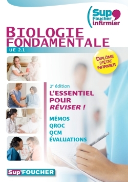 SUP FOUCHER´INFIRMIER BIOLOGIE FONDAMENTALE UE 2.1 - 2E EDITION