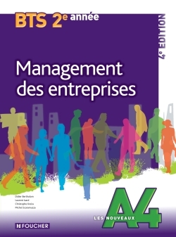 NOUVEAUX A4 MANAGEMENT DES ENTREPRISES 2E ANNEE BTS 4E EDITION