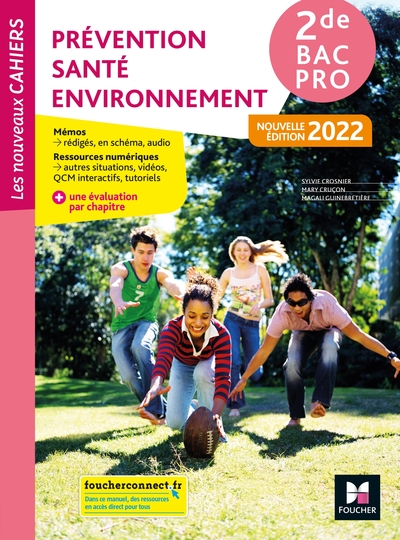 NOUVEAUX CAHIERS - PREVENTION SANTE ENVIRONNEMENT (PSE) 2DE BAC PRO - E
