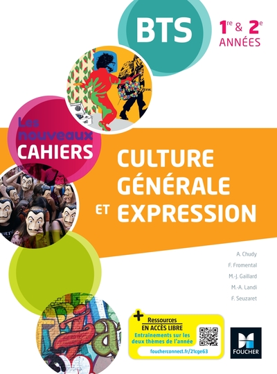 OUVEAUX CAHIERS - CULTURE GENERALE ET EXPRESSION BTS 1RE ET 2E ANNEES 