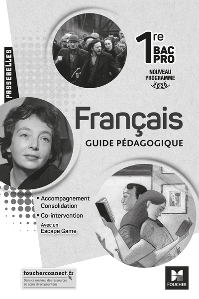 PASSERELLES - FRANCAIS 1RE BAC PRO - ED. 2020 - GUIDE PEDAGOGIQUE