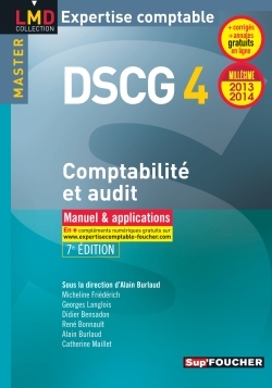 DSCG 4 COMPTABILITE ET AUDIT MANUEL ET APPLICATIONS 7E EDITION MILLESIME 2013-2014