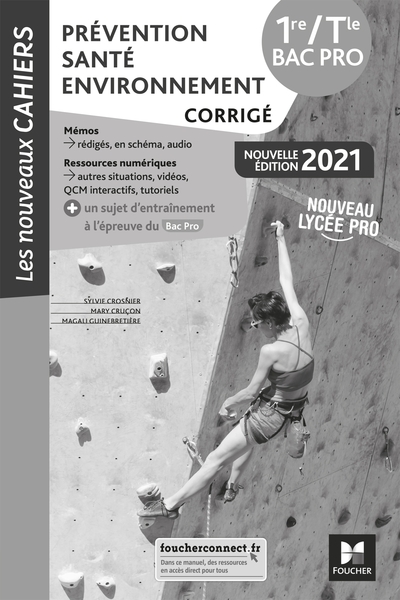 NOUVEAUX CAHIERS - PREVENTION SANTE ENVIRONNEMENT - 1RE-TLE BAC PRO - E