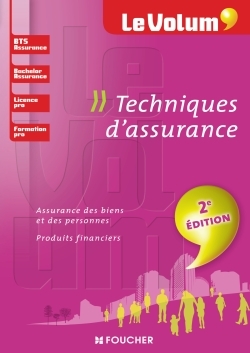 TECHNIQUES D´ASSURANCE - LE VOLUM´ - BTS ASSURANCE, BACHELOR, LICENCE PRO, FORMATION PRO