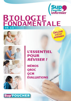 SUP FOUCHER´INFIRMIER BIOLOGIE FONDAMENTALE UE 2.1