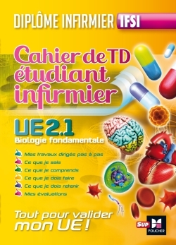 CAHIER DE T.P DE L´ETUDIANT INFIRMIER - UE 2.1. BIOLOGIE FONDAMENTALE - DIPLOME D´ETAT INFIRMIER