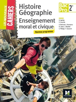 NOUVEAUX CAHIERS - HISTOIRE-GEOGRAPHIE-EMC 2DE BAC PRO - ED. 2017 - MAN