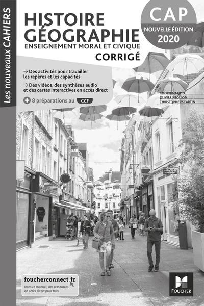 NOUVEAUX CAHIERS - HISTOIRE-GEOGRAPHIE-EMC - CAP - ED. 2020 - CORRIGE
