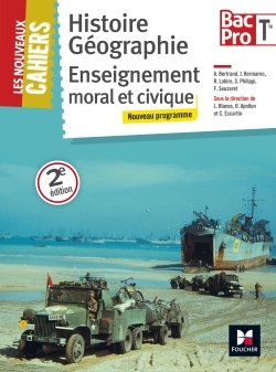 NOUVEAUX CAHIERS - HISTOIRE-GEOGRAPHIE-EMC - TLE BAC PRO
