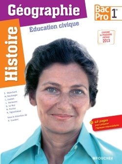 HISTOIRE - GEOGRAPHIE - EDUCATION CIVIQUE 1RE BAC PRO