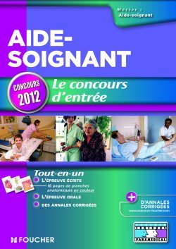 AIDE-SOIGNANT - LE CONCOURS D´ENTREE CONCOURS 2012