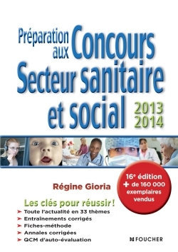 PREPARATION AUX CONCOURS SECTEUR SANITAIRE ET SOCIAL 2013-2014. 16E EDITION