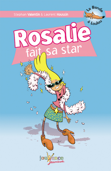 ROSALIE FAIT SA STAR TOME 4 / BANDE A LOULOU