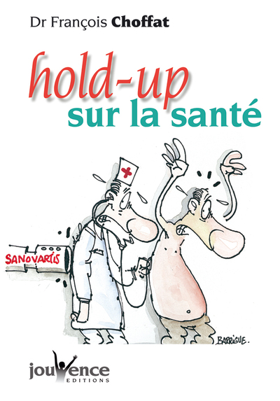 HOLD-UP SUR LA SANTE