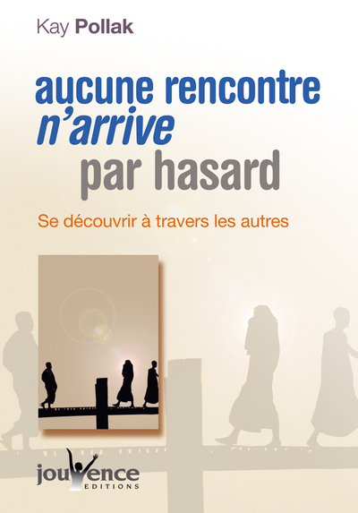 AUCUNE RENCONTRE N´ARRIVE PAR HASARD
