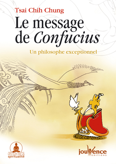 MESSAGE DE CONFUCIUS , PHILOSOPHE EXCEPTIONNEL