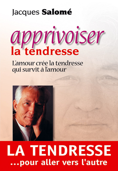 APPRIVOISER LA TENDRESSE NOUVELLE EDITION