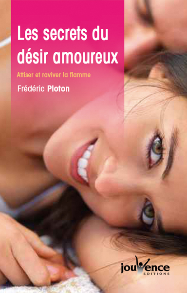 SECRETS DU DESIR AMOUREUX (LES)